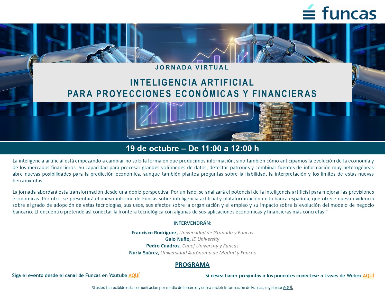 Jornada virtual de Funcas sobre inteligencia artificial para proyecciones económicas y financieras, celebrada el 19 de octubre de 11:00 a 12:00 h. La imagen muestra brazos robóticos, gráficos de crecimiento y monedas, simbolizando el uso de la IA en el análisis económico y financiero. Se presentan los ponentes y la información de acceso al evento.