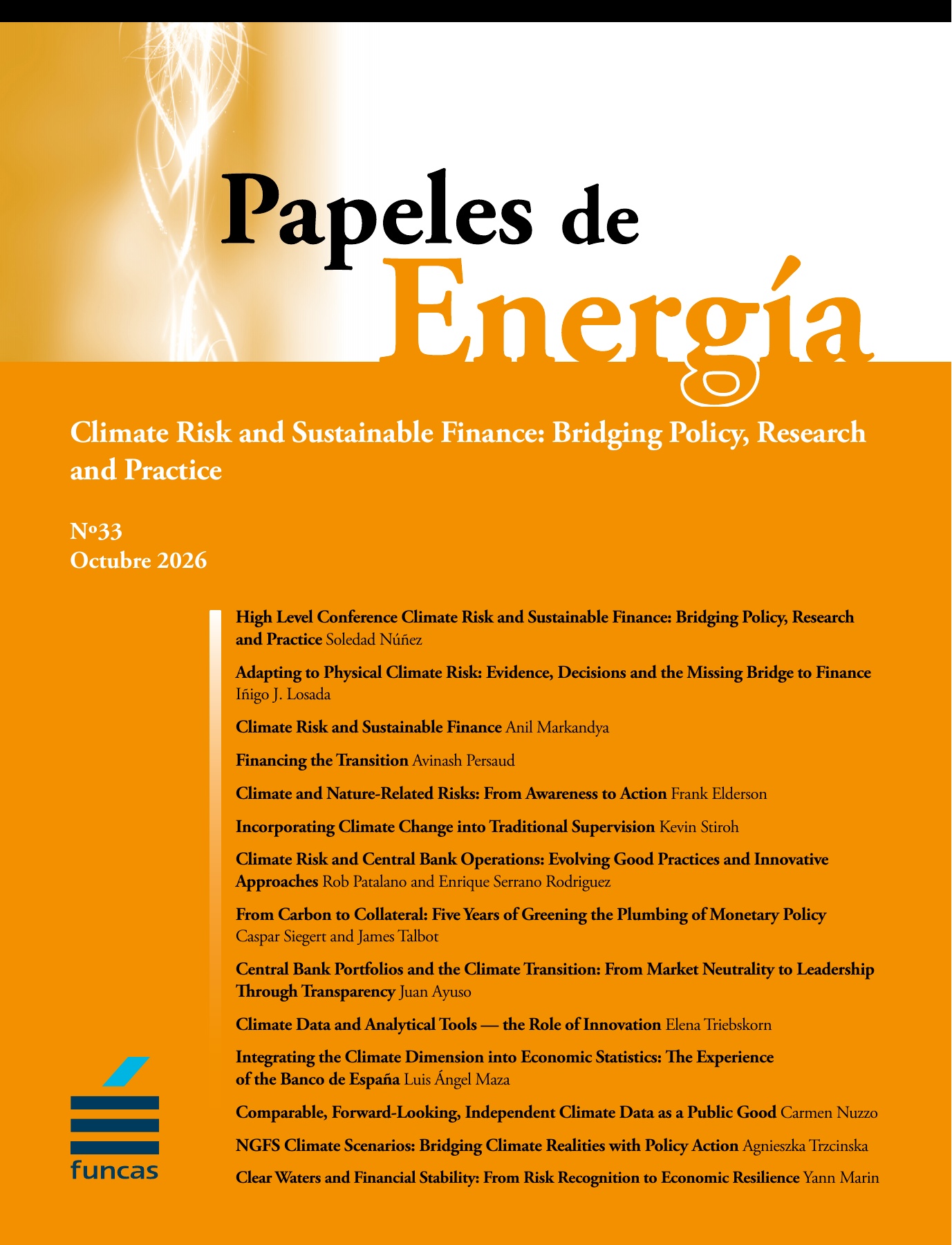 Portada de Papeles de Energía nº 33 (octubre de 2026), dedicada al riesgo climático y las finanzas sostenibles. Diseño en tonos naranja, blanco y negro con el título “Climate Risk and Sustainable Finance: Bridging Policy, Research and Practice” y una recopilación de artículos sobre transición climática, riesgos financieros, banca central, supervisión y sostenibilidad. Logotipo de Funcas en la parte inferior izquierda.